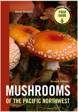 Mushrooms of the Pacific Northwest by Trudell