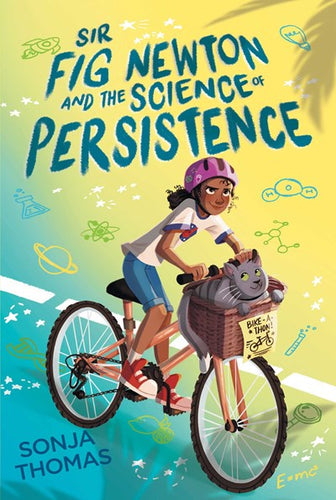 Sir Fig Newton And The Science Of Persistence by Thomas
