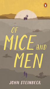 Of Mice and Men by Steinbeck